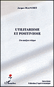 Utilitarisme et positivisme : une analyse critique