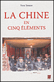 La Chine en cinq éléments