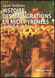 Histoire des immigrations en midi pyrenees