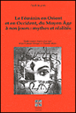 Le féminin en Orient et Occident du Moyen-Age à nos jours