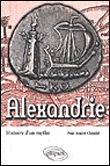 Alexandrie, histoire d'un mythe