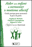 Aider son enfant à surmonter le mutisme sélectif