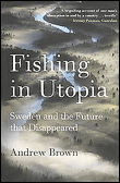 Fishing in utopia