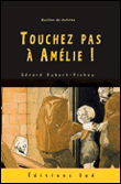 Touchez pas à Amélie ! cycle 3