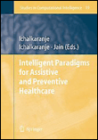 Intelligent paradigms for assistive and preventive healthcar