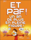 Et PAF! Un an de plus en pleine figure! (Grand Format)