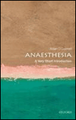Anaesthesia: a very short introduction