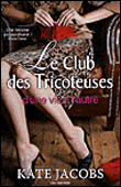 Le club des tricoteuse, nouvelles chroniques