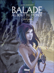 Balade au bout du monde - Intégrale 2