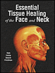 Essential tissue healing of the face and neck