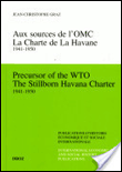 Aux sources de l'omc la charte de la havanne 1941-1950
