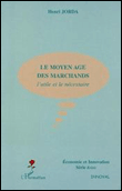 Le Moyen-Age des marchands