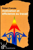 Motivation et efficience au travail