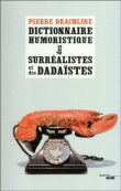 dictionnaire humoristique des surrealistes et des dadaistes