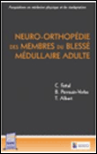 Neuro-orthopédie des membres du blessé médullaire adulte