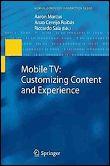 Mobile tv: customizing content and experience