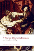 A woman killed with kindness and other domestic plays