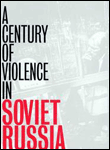 A century of violence in soviet russia