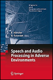 Speech and audio processing in adverse environments