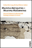 Multiple antiquities - multiple modernities