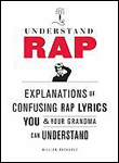 UNDERSTANDING RAP: EXPLANATIONS OF CONFUSING RAP LYRICS