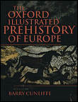 The oxford illustrated history of prehistoric europe