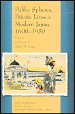 Public spheres, private lives in modern japan, 1600-1950