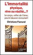 L'immortalité physique, rêve ou réalité ?