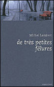 De tres petites felures - Michel Lambert - broché