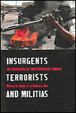 Insurgents, terrorists, and militias: the warriors of contem