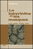 Le labyrinthe et les masques : Corse : territoire, insularité, société