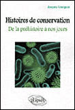 Histoire de conservation, de la préhistoire à nos jours.