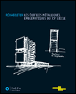 Rehabiliter les edifices metalliques emblematiques du 20e si
