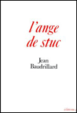 L'ange de stuc - Jean Baudrillard - (donnée non spécifiée)