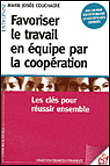 Favoriser le travail en équipe par la coopération