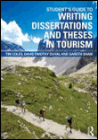 Student's Guide to Writing Dissertations and Theses in Tourism Studies and Related Disciplines