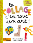 Le collage, c'est tout un art !