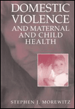 Domestic violence and maternal and child health