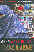 When ways of life collide