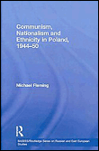 Communism, nationalism and ethnicity in poland, 1944-1950