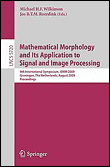 Mathematical morphology and its application to signal and im