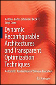 Dynamic reconfigurable architectures and transparent optimiz