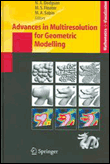 Advances in multiresolution for geometric modelling