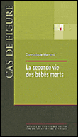 La seconde vie des bébés morts