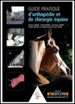 Guide pratique d'orthopedie et de chirurgie equine
