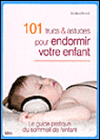 101 trucs et astuces pour endormir votre enfant