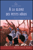 A la gloire des petits heros-cycle 3 - 1 livre