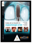 Codes de la reussite en implantologie orale -  GOUET EM - broché
