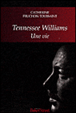 Tennessee Williams, une vie