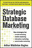 Strategic database marketing : the masterplan for starting an